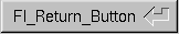 Fl_Return_Button widget.